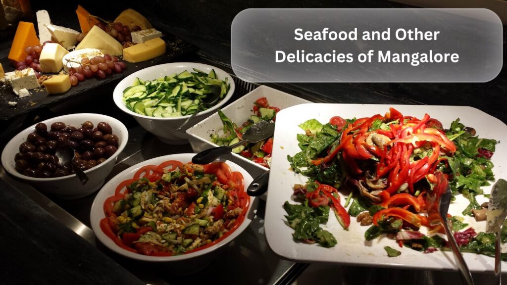 Seafood and Other Delicacies of Mangalore in Mangalore