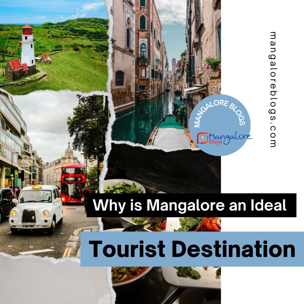 Why is Mangalore an Ideal Tourist Destination?